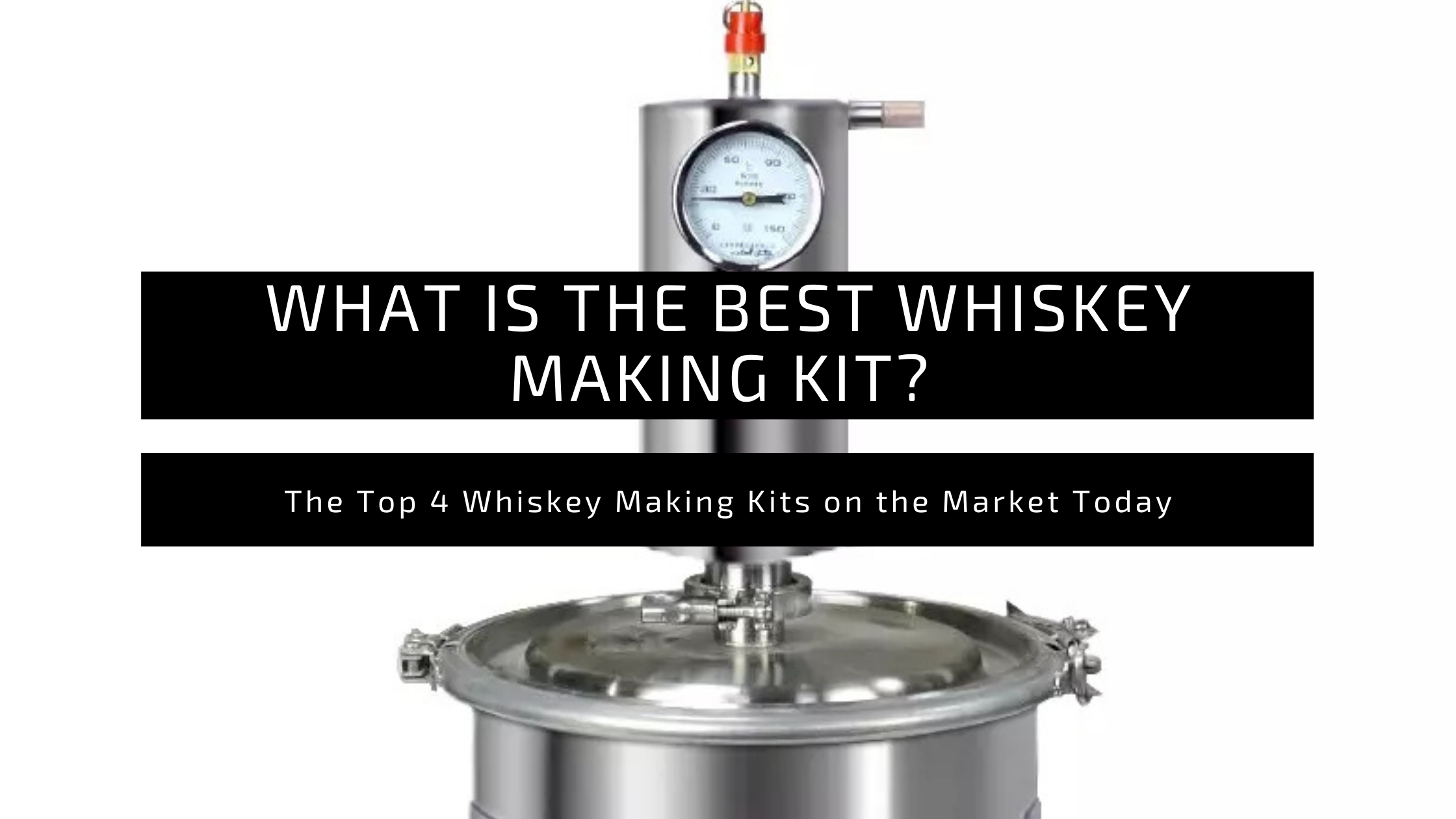 https://www.howtomoonshine.co/cdn/shop/articles/Best_whiskey_making_kit_2240x.png?v=1612817383